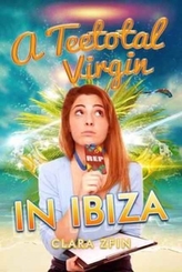 A Teetotal Virgin in Ibiza