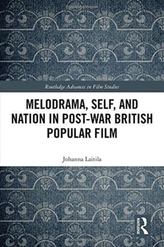  Melodrama, Self and Nation in Post-War British Popular Film