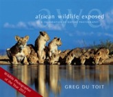  African Wildlife Exposed: A Celebration Of Nature Photography