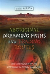 Aboriginal Dreaming Paths and Trading Routes