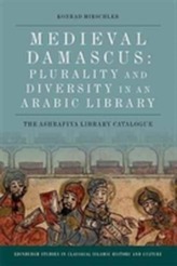  Medieval Damascus: Plurality and Diversity in an Arabic Library
