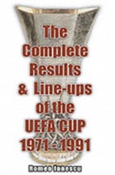 The Complete Results and Line-ups of the UEFA Cup 1971-1991