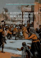 The Scottish Experience in Asia, c.1700 to the Present