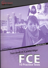  Succeed in Cambridge FCE - 10 Practice Tests Student Book + CDs