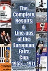 The Complete Results and Line-ups of the European Fairs Cup 1955-1971