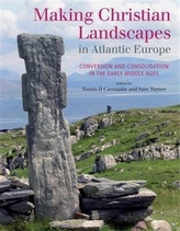  Making Christian Landscapes in Atlantic Europe