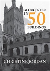  Gloucester in 50 Buildings