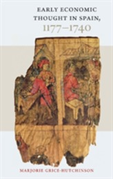  Early Economic Thought in Spain, 1177-1740