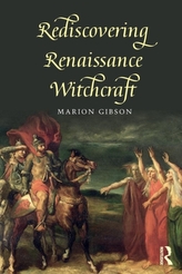  Rediscovering Renaissance Witchcraft