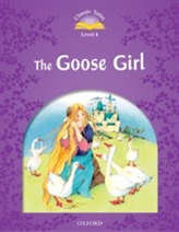  Classic Tales Second Edition: Level 4: The Goose Girl