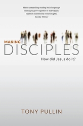  Making Disciples: How did Jesus do it?