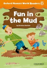  Oxford Phonics World Readers: Level 2: Fun in the Mud