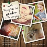  Caro & Co: Helping Kids Find Wonder in the Everyday