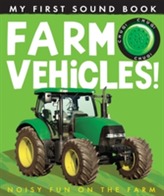  My First Sound Book: Farm Vehicles!