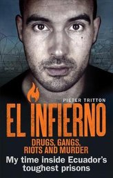  El Infierno: Drugs, Gangs, Riots and Murder