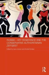  Russia - Art Resistance and the Conservative-Authoritarian Zeitgeist