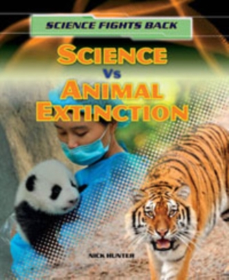 Science vs Animal Extinction  Science vs Animal Extinction