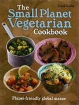 The Small Planet Vegetarian Cookbook