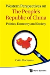  Western Perspectives On The People's Republic Of China: Politics, Economy And Society