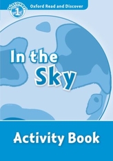  Oxford Read and Discover: Level 1: In the Sky Activity Book