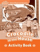  Oxford Read and Imagine: Beginner:: Crocodile In The House activity book