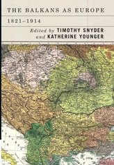 The Balkans as Europe, 1821-1914