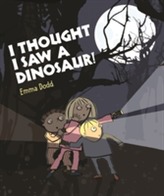  I Thought I Saw a Dinosaur!