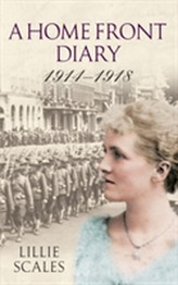 A Home Front Diary 1914-1918