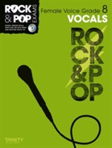  Trinity Rock & Pop Exams: Vocals Grade 8 (Female Voice)