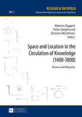  Space and Location in the Circulation of Knowledge (1400-1800)