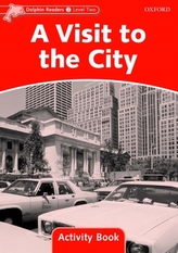  Dolphin Readers Level 2: A Visit to the City Activity Book