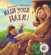  Fairytales Gone Wrong: Rapunzel, Rapunzel, Wash Your Hair!