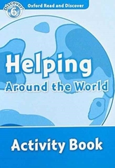  Oxford Read and Discover: Level 6: Helping Around the World Activity Book
