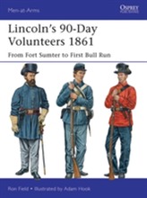  Lincoln's 90-Day Volunteers 1861