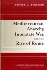  Mediterranean Anarchy, Interstate War, and the Rise of Rome