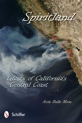  Spiritland: Ghosts of California's Central Coast