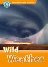  Oxford Read and Discover: Level 5: Wild Weather