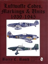  Luftwaffe Codes, Markings & Units 1939-1945