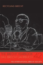 The Brecht Yearbook / Das Brecht-Jahrbuch 42