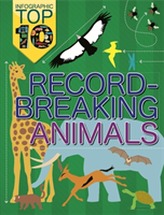  Infographic: Top Ten: Record-Breaking Animals