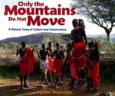  Only The Mountains Do Not Move
