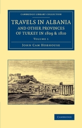  Travels in Albania and Other Provinces of Turkey in 1809 and 1810