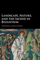  Landscape, Nature, and the Sacred in Byzantium
