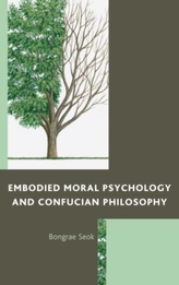 Embodied Moral Psychology and Confucian Philosophy
