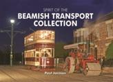  Spirit of the Beamish Transport Collection