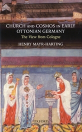  Church and Cosmos in Early Ottonian Germany