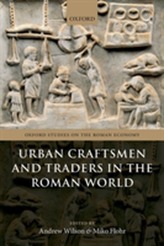  Urban Craftsmen and Traders in the Roman World