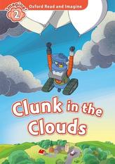  Oxford Read and Imagine: Level 2: Clunk in the Clouds Audio Pack
