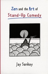  Zen and the Art of Stand-Up Comedy