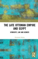 The Late Ottoman Empire and Egypt